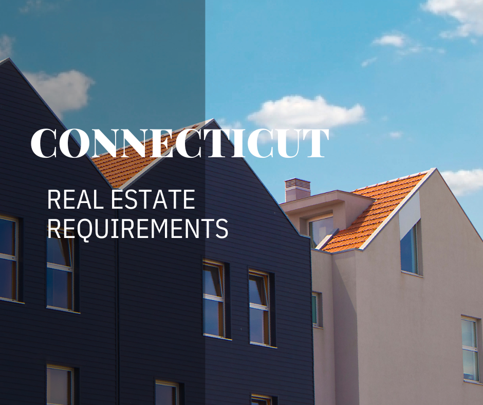 Real Estate License Requirements in Connecticut: A Step-by-Step Guide