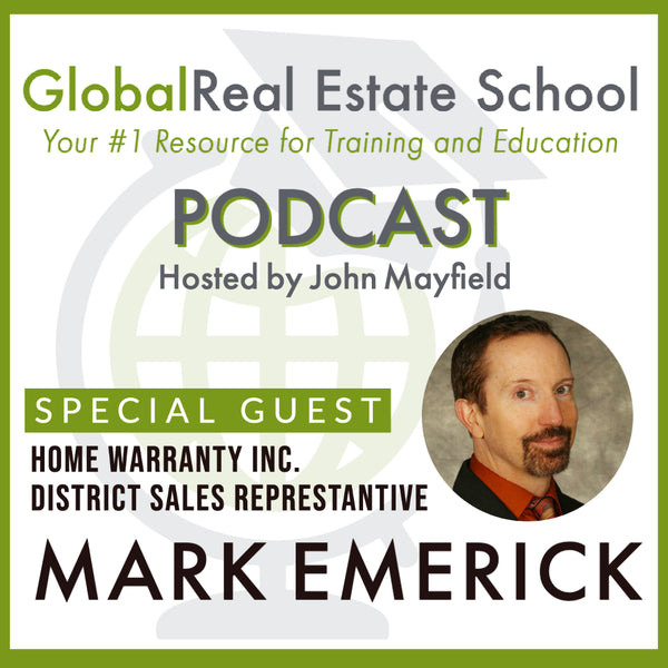 What is a Home Warranty? with special guest Mark Emerick. Listen to this episode of the Global Real Estate School Podcast!