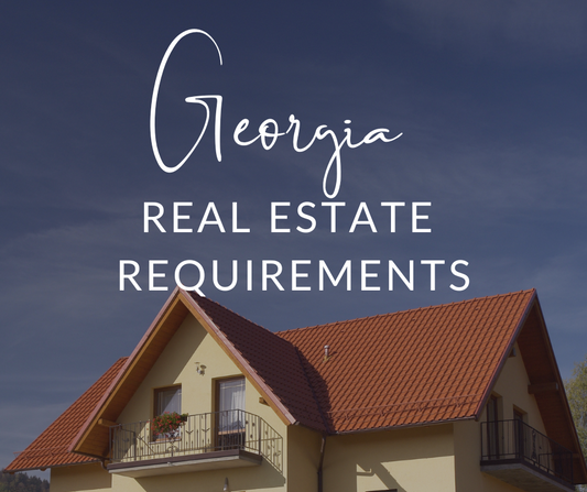 Real Estate Requirements for Georgia